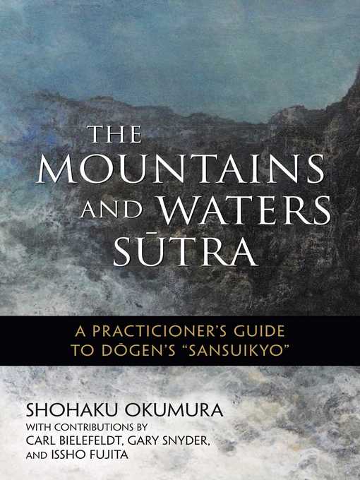 Title details for The Mountains and Waters Sutra by Shohaku Okumura - Available